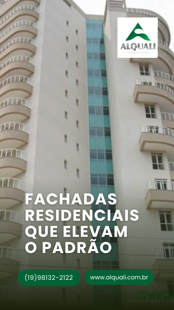 Descubra como Fachadas Residenciais que elevam o padrão transformam edifícios e valorizam a estética urbana.