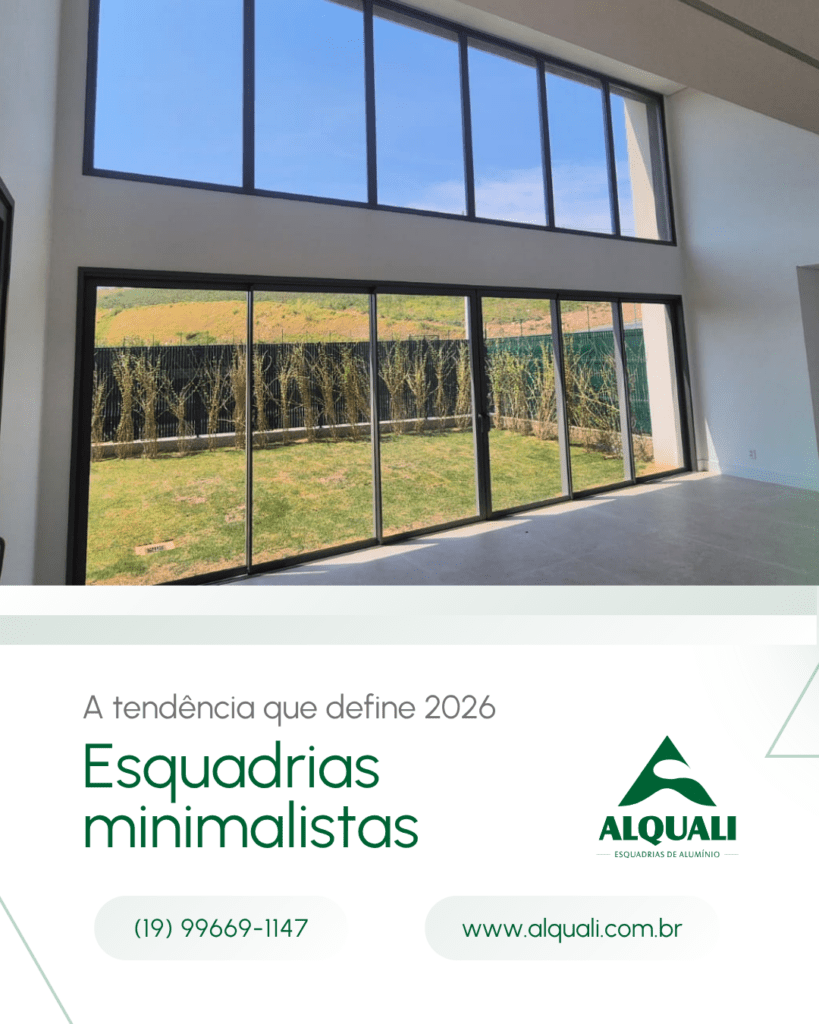 Esquadrias minimalistas: a tendência que define 2026. As esquadrias minimalistas de alumínio vêm se consolidando como uma das principais tendências da arquitetura contemporânea em 2026.