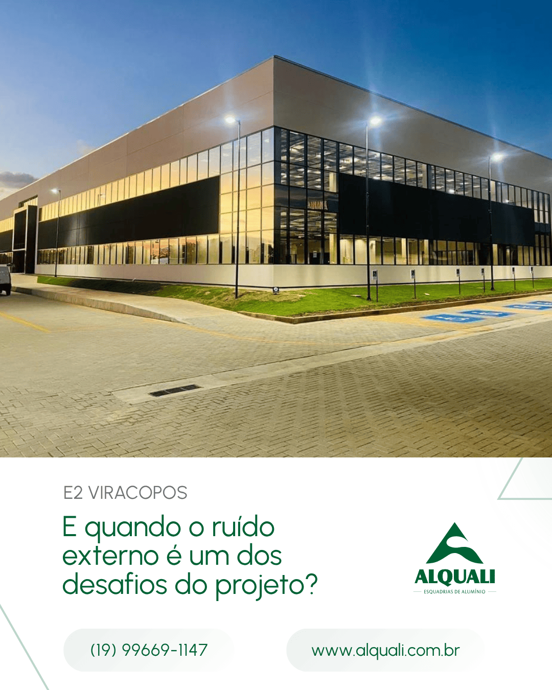 E2 Viracopos E QUANDO O RUÍDO EXTERNO É UM DOS DESAFIOS DO PROJETO? Construir próximo a um aeroporto acrescenta uma variável importante ao projeto da fachada: o desempenho acústico.